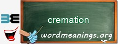 WordMeaning blackboard for cremation